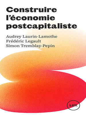 cover image of Construire l'économie postcapitaliste